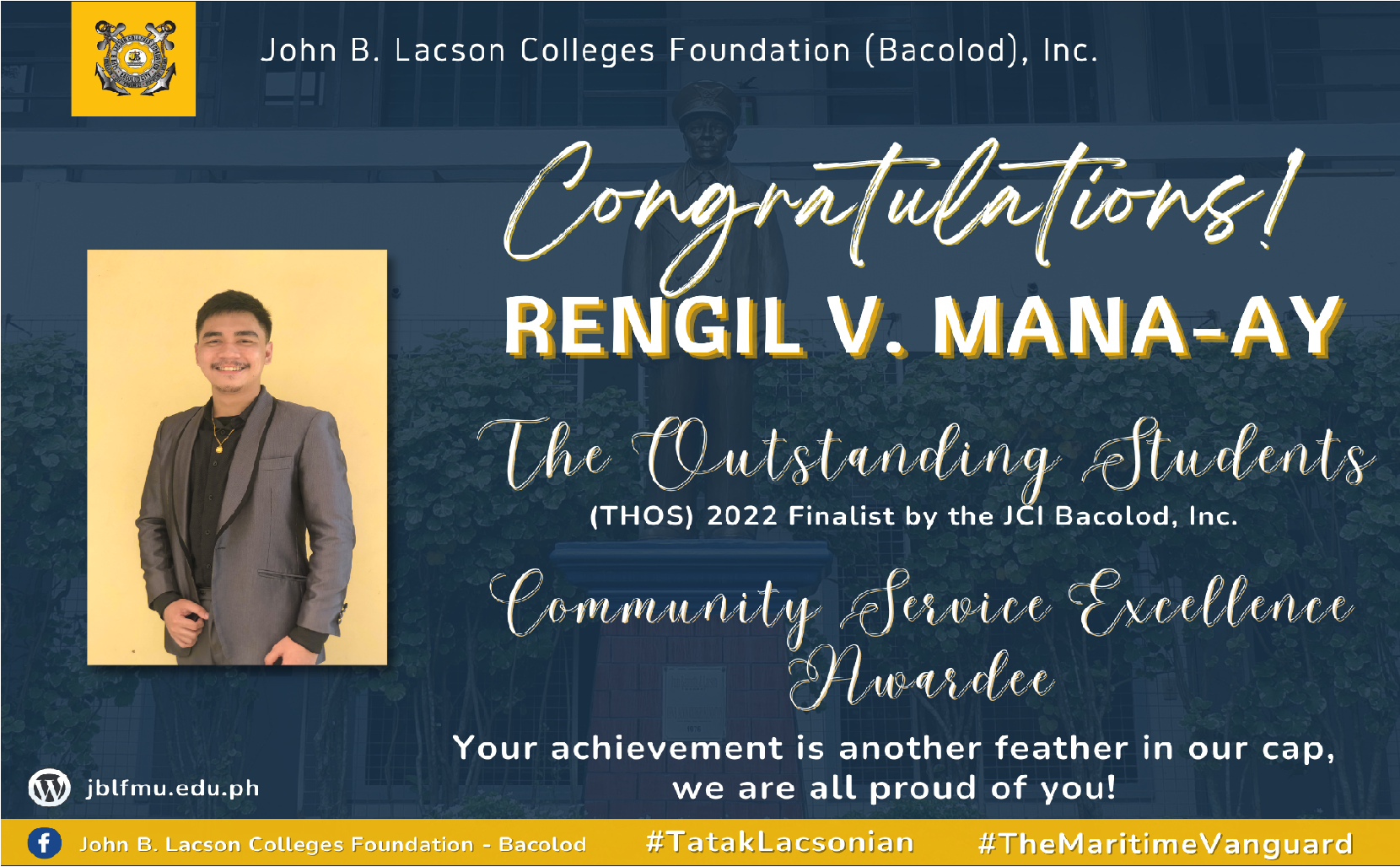 Mana-ay, Rengil V. named as a finalist of the 2022 The Outstanding Students (THOS) and received the Community Service Excellence Award by JCI Bacolod