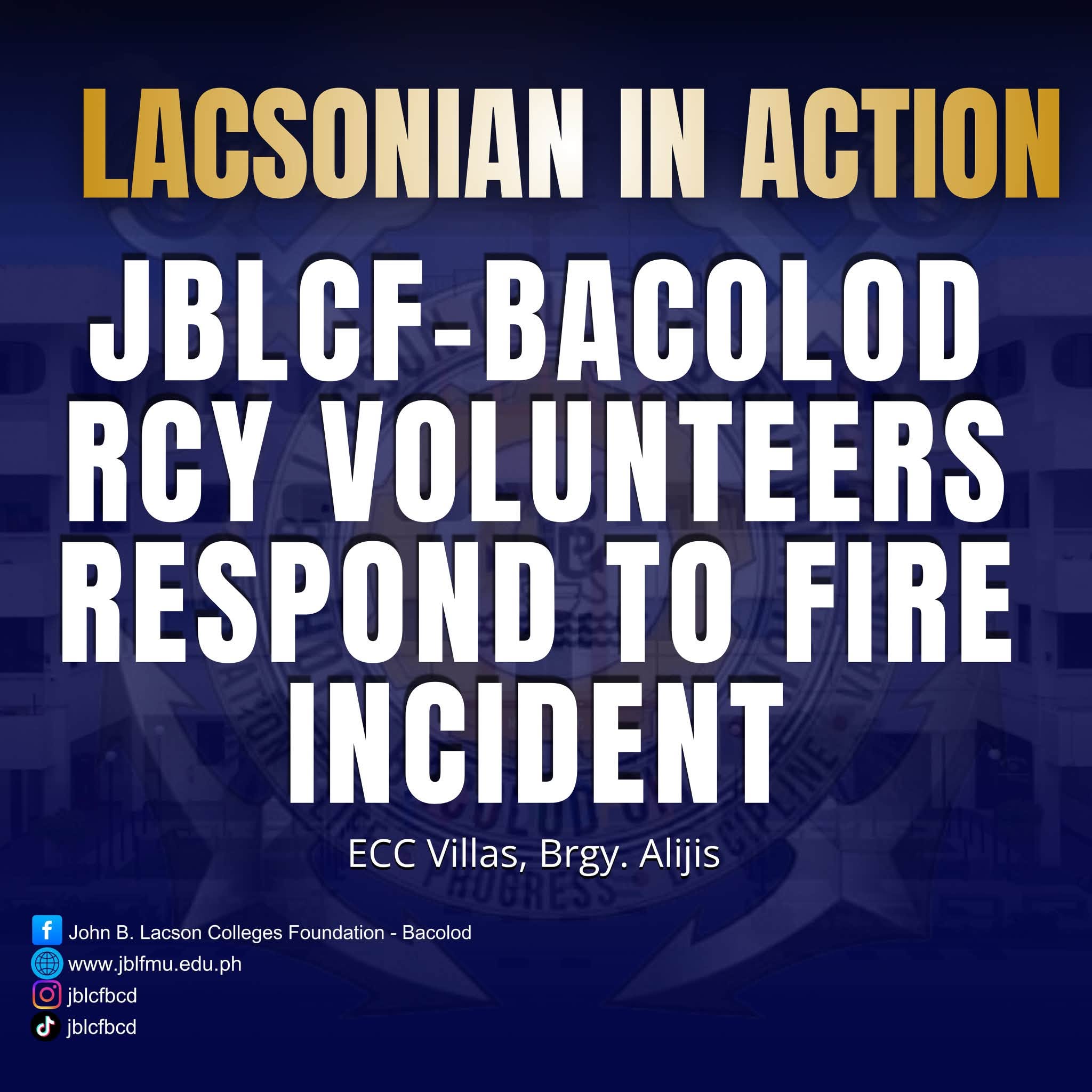 𝐀 𝐓𝐑𝐔𝐄 𝐋𝐀𝐂𝐒𝐎𝐍𝐈𝐀𝐍 𝐒𝐏𝐈𝐑𝐈𝐓 | JBLCF-Bacolod RCY Volunteers Respond to Fire Incident